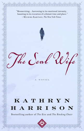 The Seal Wife: A Novel book cover by Kathryn Harrison