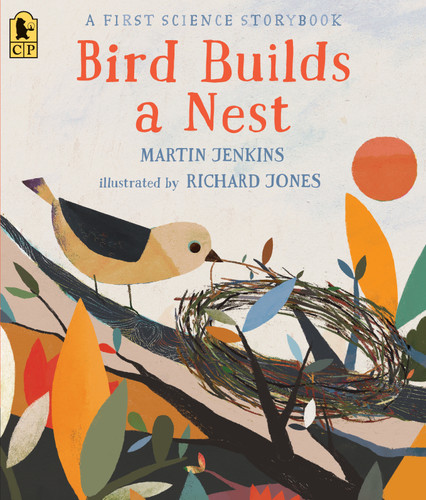 Bird Builds a Nest: A First Science Storybook (Science Storybooks) book cover by Martin Jenkins