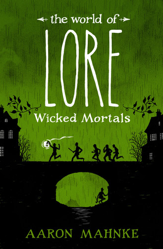 The World of Lore: Wicked Mortals (The World of Lore) book cover by Aaron Mahnke