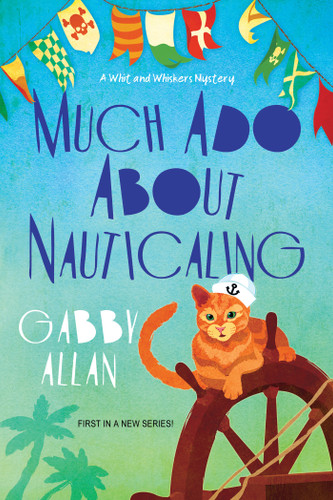 Much Ado about Nauticaling (A Whit and Whiskers Mystery) book cover by Gabby Allan