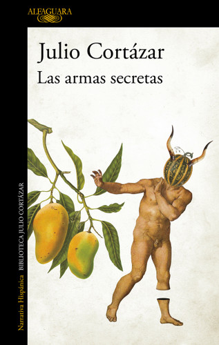 Las armas secretas / The Secret Weapons book cover by Julio Cortázar