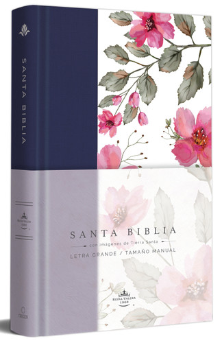Biblia RVR 1960 letra grande. Tapa dura tela azul púrpura con flores tamaño manual / Bible RVR 1960 Handy Size Hardcover Cloth with Purple Blue Flowers book cover by Reina Valera Revisada 1960