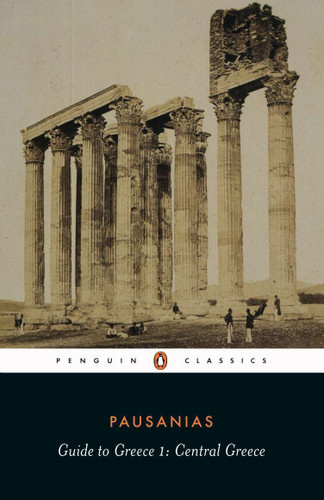 Guide to Greece: Volume 1: Central Greece book cover by Pausanius