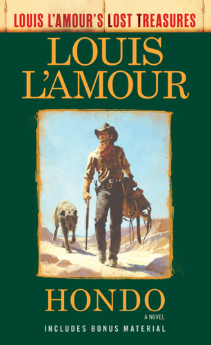 Hondo (Louis L'Amour's Lost Treasures): A Novel (Louis L'Amour's Lost Treasures) book cover by Louis L'Amour