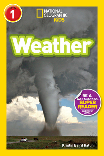 Weather (National Geographic Kids Readers, Level 1) (National Geographic Kids Readers) book cover by Kristin Baird Rattini, National Geographic Kids