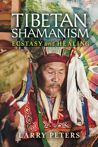 Tibetan Shamanism: Ecstasy and Healing book cover by Larry Peters