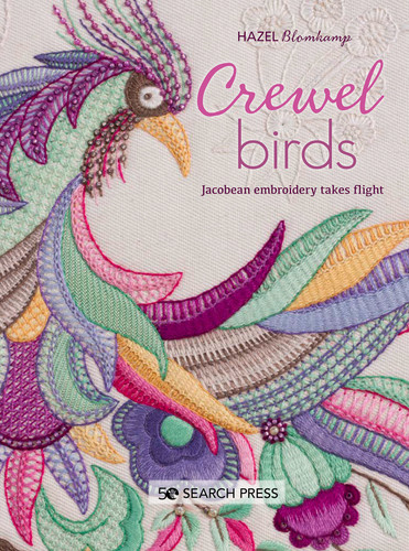 Crewel Birds: Jacobean embroidery takes flight book cover by Hazel Blomkamp