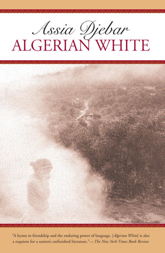 Algerian White: A Narrative book cover by Assia Djebar