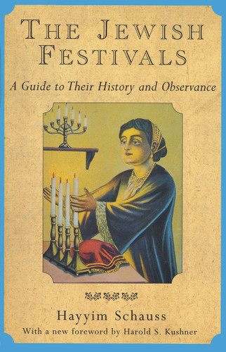 The Jewish Festivals: A Guide to Their History and Observance book cover by Hayyim Schauss