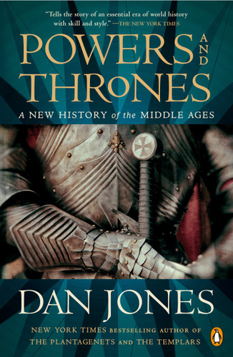 Powers and Thrones: A New History of the Middle Ages book cover by Dan Jones