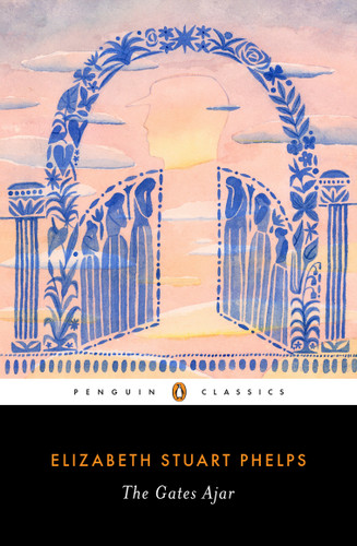The Gates Ajar book cover by Elizabeth Stuart Phelps