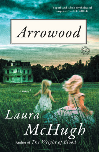 Arrowood: A Novel book cover by Laura McHugh