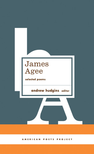 James Agee: Selected Poems: (American Poets Project #27) (American Poets Project) book cover by James Agee
