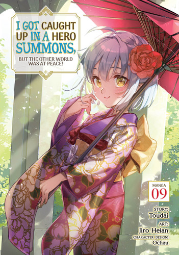 I Got Caught Up In a Hero Summons, but the Other World was at Peace! (Manga) Vol. 9 (I Got Caught Up In a Hero Summons, but the Other World was at Peace! (Manga)) book cover by Toudai