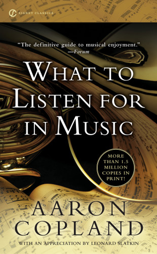 What to Listen for in Music book cover by Aaron Copland