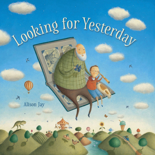 Looking for Yesterday book cover by Alison Jay