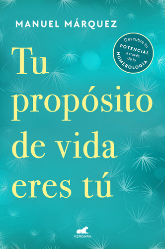 Tu propósito de vida eres tú / Your Life Purpose Is You book cover by Manuel Márquez
