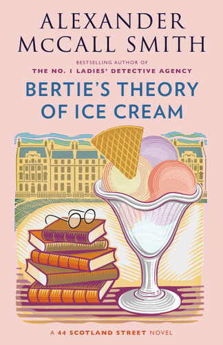 Bertie's Theory of Ice Cream (44 Scotland Street Series) book cover by Alexander McCall Smith