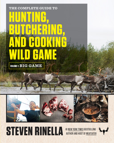 The Complete Guide to Hunting, Butchering, and Cooking Wild Game: Volume 1: Big Game book cover by Steven Rinella