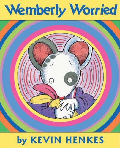 Wemberly Worried book cover by Kevin Henkes