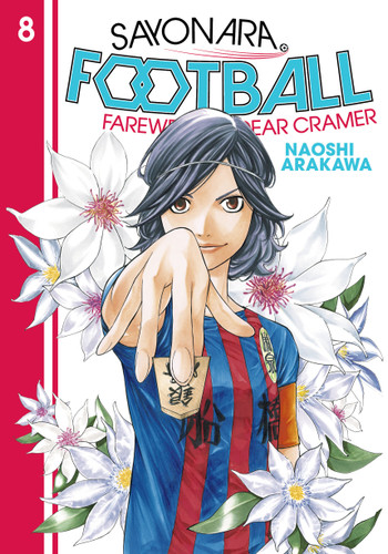 Sayonara, Football 8: Farewell, My Dear Cramer (Sayonara, Football) book cover by Naoshi Arakawa