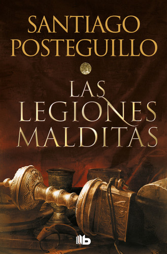 Las legiones malditas / The Cursed Legions (TRILOGÍA AFRICANUS) book cover by Santiago Posteguillo