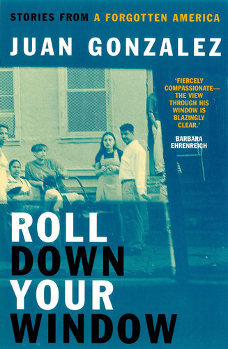 Roll Down Your Window: Stories from a Forgotten America book cover by Juan Gonzalez