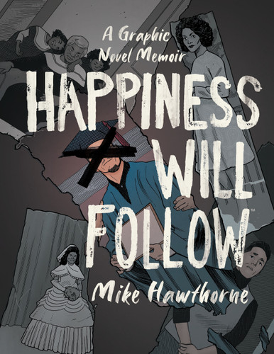 Happiness Will Follow (Happiness Will Follow) book cover by Mike Hawthorne