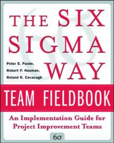 The Six Sigma Way Team Fieldbook: An Implementation Guide for Process Improvement Teams [Paperback] Cover