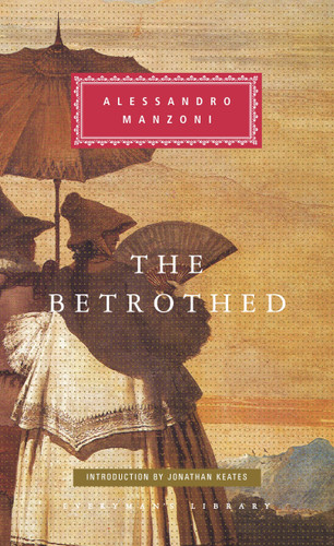 The Betrothed: Introduction by Jonathan Keates (Everyman's Library Classics Series) book cover by Alessandro Manzoni