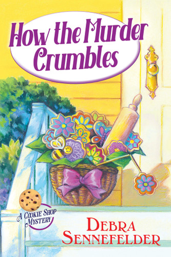 How the Murder Crumbles (A Cookie Shop Mystery) book cover by Debra Sennefelder