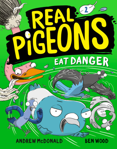Real Pigeons Eat Danger (Book 2) (Real Pigeons) book cover by Andrew McDonald