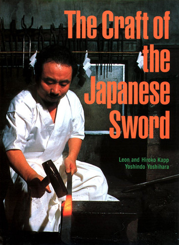 The Craft of the Japanese Sword book cover by Leon Kapp, Hiroko Kapp, Yoshindo Yoshihara