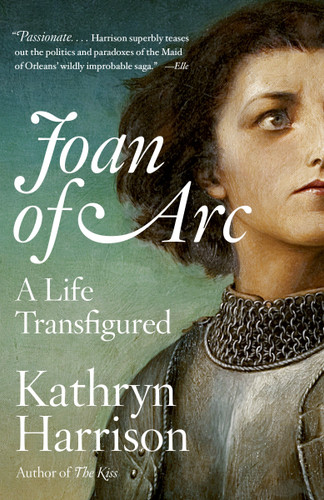 Joan of Arc: A Life Transfigured book cover by Kathryn Harrison