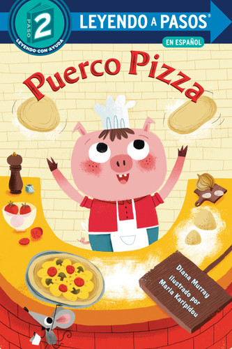 Puerco Pizza (Pizza Pig Spanish Edition) (Step into Reading, Step 2) book cover by Diana Murray