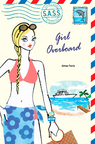 Girl Overboard (S.A.S.S.) book cover by Aimee Ferris