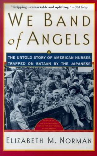 We Band of Angels: The Untold Story of American Nurses Trapped on Bataan by the Japanese [Paperback] Cover