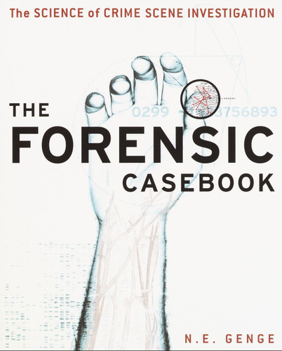 The Forensic Casebook: The Science of Crime Scene Investigation book cover by Ngaire E. Genge
