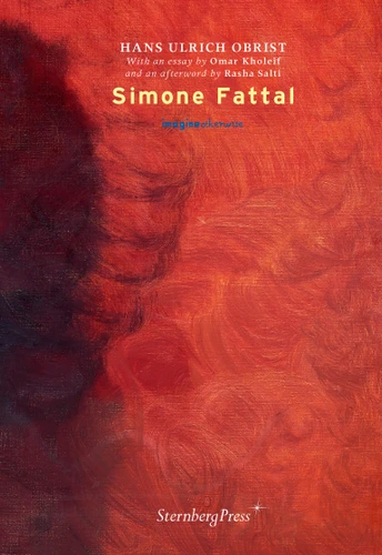 Simone Fattal (Imagine Otherwise) book cover by Hans-Ulrich Obrist
