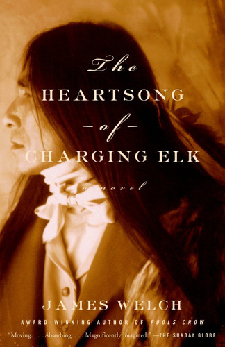 The Heartsong of Charging Elk: A Novel book cover by James Welch