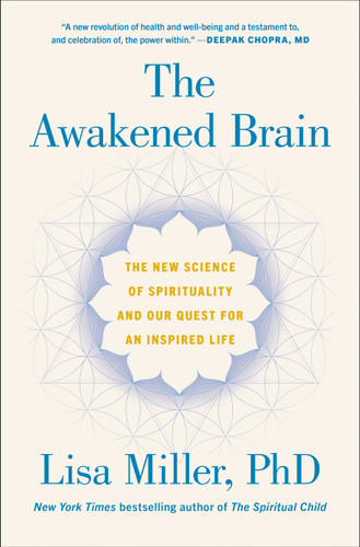 The Awakened Brain: The New Science of Spirituality and Our Quest for an Inspired Life book cover by Lisa Miller