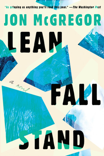 Lean Fall Stand: A Novel book cover by Jon Mcgregor