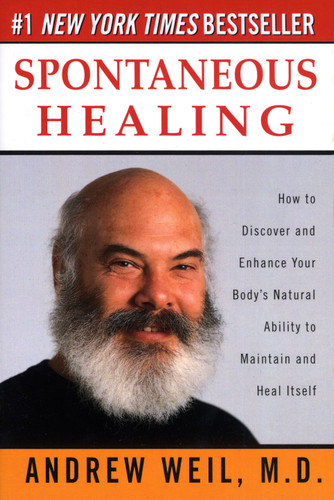 Spontaneous Healing: How to Discover and Enhance Your Body's Natural Ability to Maintain and Heal  Itself book cover by Andrew Weil, M.D.