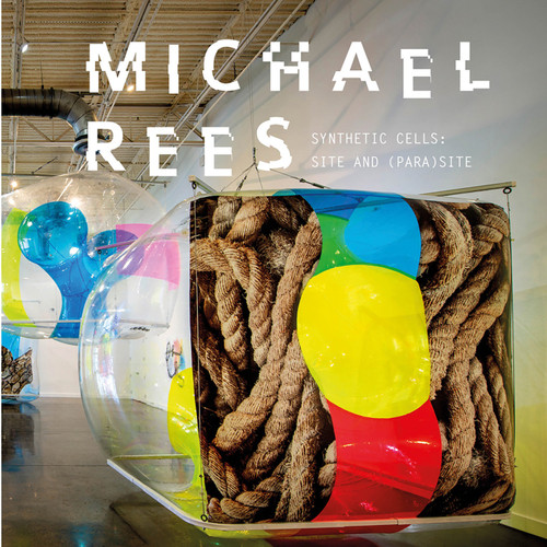 Michael Rees: Synthetic Cells: Site and (Para)site book cover by 
