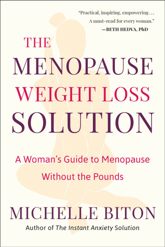 The Menopause Weight Loss Solution: A Woman's Guide to Menopause Without the Pounds book cover by Michelle Biton