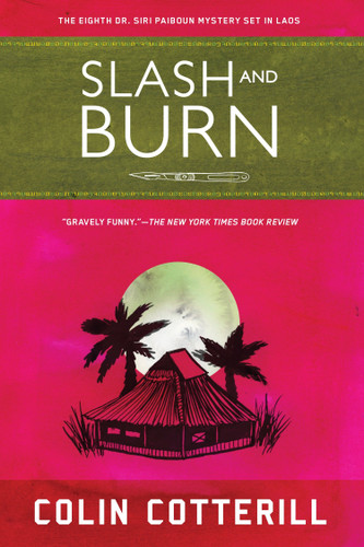 Slash and Burn (A Dr. Siri Paiboun Mystery) book cover by Colin Cotterill