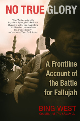 No True Glory: A Frontline Account of the Battle for Fallujah book cover by Bing West