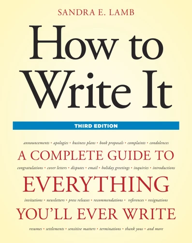 How to Write It, Third Edition: A Complete Guide to Everything You'll Ever Write book cover by Sandra E. Lamb