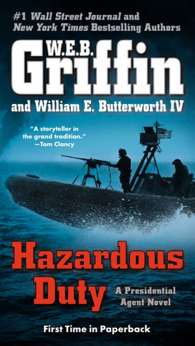Hazardous Duty (A Presidential Agent Novel) book cover by W.E.B. Griffin, William E. Butterworth IV