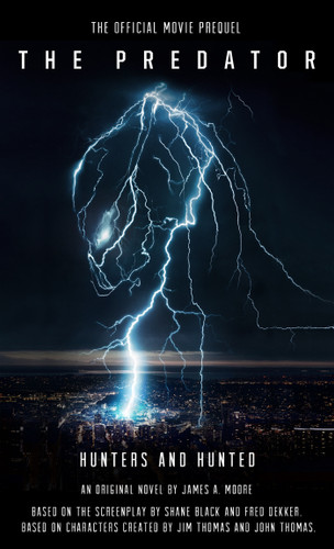 The Predator: Hunters And Hunted Official Movie Prequel book cover by James A. Moore